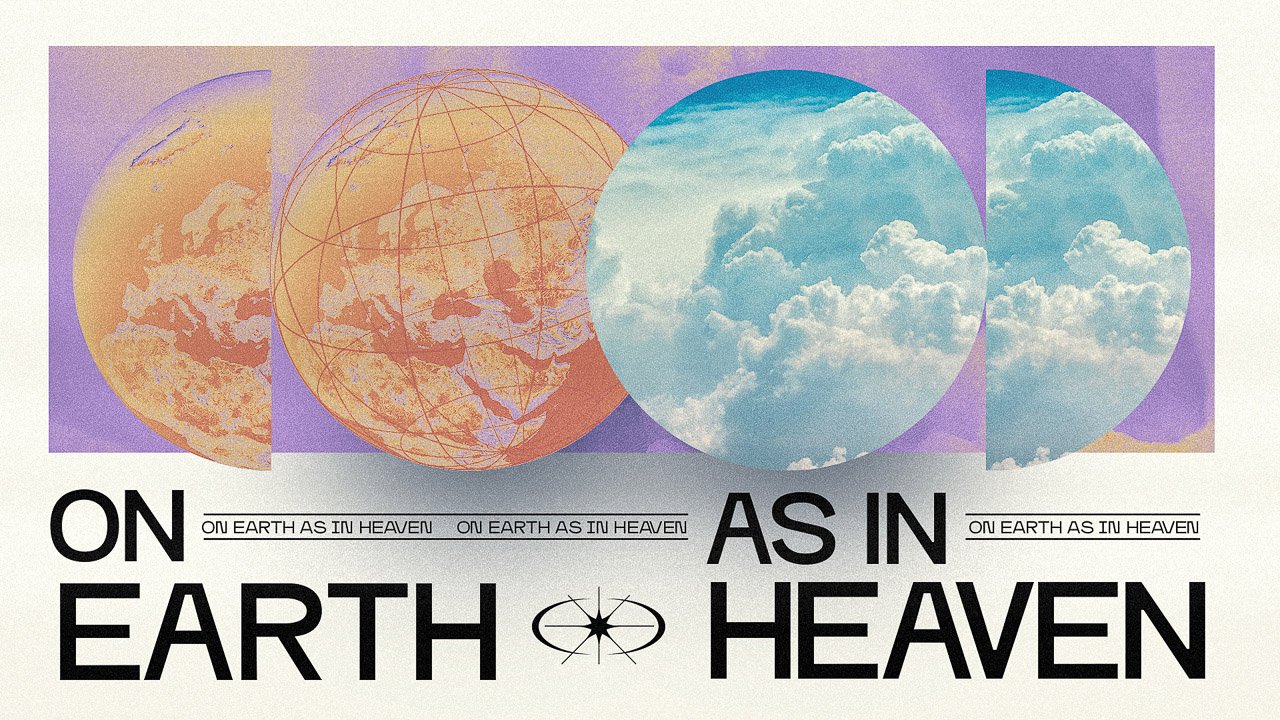 ChurchMediaSquad_SermonGraphics-OnEarthAsInHeaven.jpg